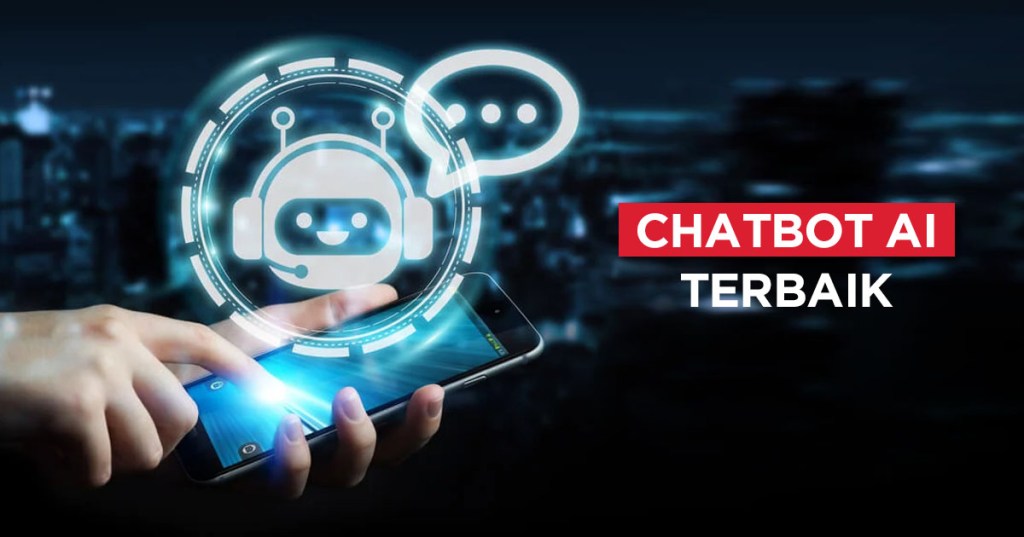 10 Rekomendasi Chatbot AI Terbaik di 2024!